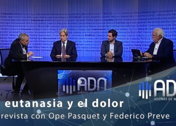 La eutanasia y el dolor – Entrevista con Ope Pasquet y Federico Preve